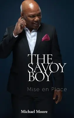 Der Savoy Boy: Mise en Place - The Savoy Boy: Mise en Place