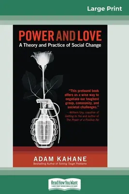 Macht und Liebe: Theorie und Praxis des sozialen Wandels (16pt Large Print Edition) - Power and Love: A Theory and Practice of Social Change (16pt Large Print Edition)