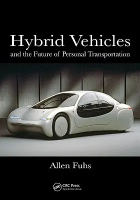 Hybrid-Fahrzeuge: Und die Zukunft des Individualverkehrs - Hybrid Vehicles: And the Future of Personal Transportation