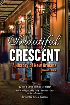 Der schöne Halbmond: Eine Geschichte von New Orleans - Beautiful Crescent: A History of New Orleans