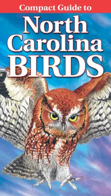 Kompakter Führer zu den Vögeln North Carolinas - Compact Guide to North Carolina Birds
