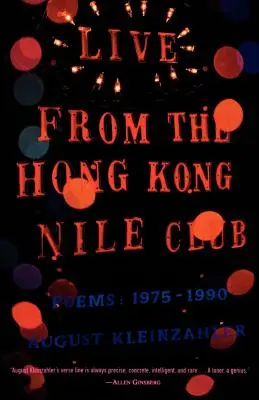 Live aus dem Nil-Club in Hongkong: Gedichte: 1975-1990 - Live from the Hong Kong Nile Club: Poems: 1975-1990