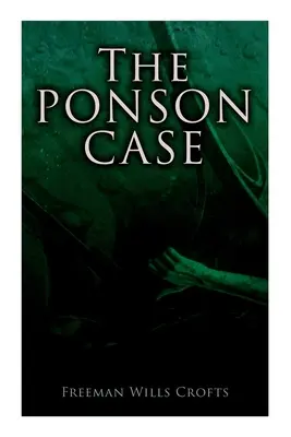 Der Fall Ponson: Ein Mordgeheimnis - The Ponson Case: A Murder Mystery