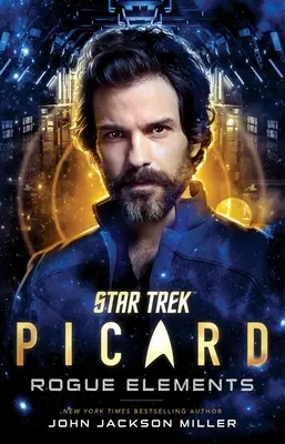 Star Trek: Picard: Rogue Elements: Band 3 - Star Trek: Picard: Rogue Elements: Volume 3