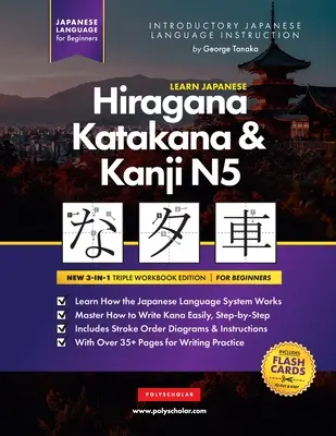 Japanisch lernen Hiragana, Katakana und Kanji N5 - Arbeitsbuch für Anfänger: Das einfache, schrittweise Lern- und Schreibübungsbuch: Der beste Weg zur Lea - Learn Japanese Hiragana, Katakana and Kanji N5 - Workbook for Beginners: The Easy, Step-by-Step Study Guide and Writing Practice Book: Best Way to Lea