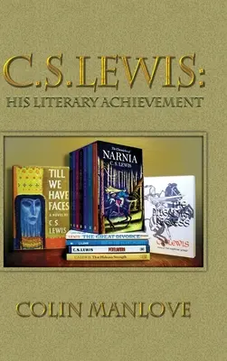 C. S. Lewis: Sein literarisches Wirken - C. S. Lewis: His Literary Achievement