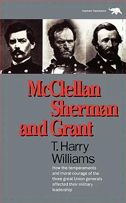 McClellan, Sherman und Grant - McClellan, Sherman, and Grant