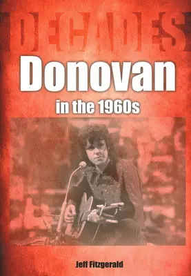 Donovan in den 1960er Jahren: Jahrzehnte - Donovan in the 1960s: Decades