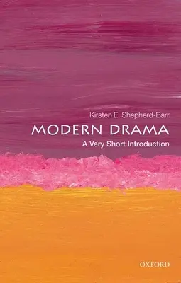 Modernes Drama: Eine sehr kurze Einführung - Modern Drama: A Very Short Introduction