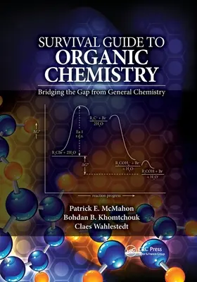 Leitfaden für das Überleben in der organischen Chemie: Der Brückenschlag von der Allgemeinen Chemie - Survival Guide to Organic Chemistry: Bridging the Gap from General Chemistry