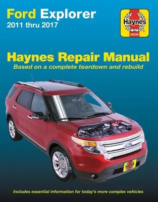 Ford Explorer 2011-2017 Haynes Reparaturhandbuch: Enthält keine Informationen speziell für Police Interceptor Modelle - Ford Explorer 2011-2017 Haynes Repair Manual: Does Not Include Information Specific to Police Interceptor Models