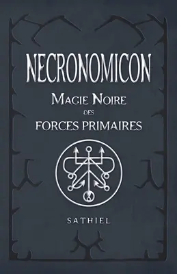 Necronomicon: Magie Noire des Forces Primaires