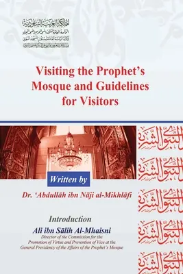 Der Besuch der Moschee des Propheten und Richtlinien für Besucher - Visiting the Prophet's Mosque and Guidelines for Visitors