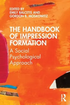 Das Handbuch der Eindrucksbildung: Ein sozialpsychologischer Ansatz - The Handbook of Impression Formation: A Social Psychological Approach
