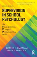 Supervision in der Schulpsychologie: Das entwicklungspsychologische, ökologische, problemlösende Modell - Supervision in School Psychology: The Developmental, Ecological, Problem-Solving Model