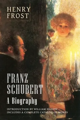 Franz Schubert: Eine Biographie - Franz Schubert: A Biography