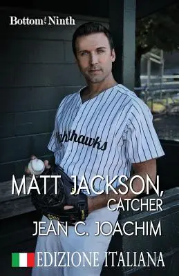 Matt Jackson, Fänger (Italienische Ausgabe) - Matt Jackson, Catcher (Edizione Italiana)