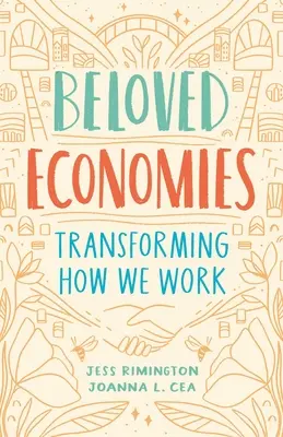 Geliebte Ökonomien: Wie wir arbeiten - Beloved Economies: Transforming How We Work