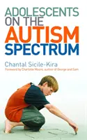 Heranwachsende im Autismus-Spektrum - Vorwort von Charlotte Moore - Adolescents on the Autism Spectrum - Foreword by Charlotte Moore