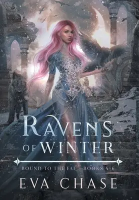 Raben des Winters: Gebunden an die Fae - Bücher 4-6 - Ravens of Winter: Bound to the Fae - Books 4-6