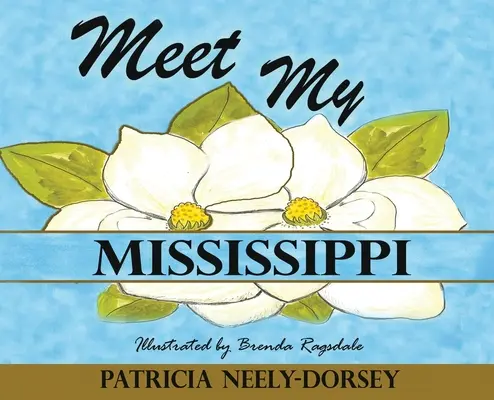 Lerne meinen Mississippi kennen: Schulbuchausgabe - Meet My Mississippi: School Textbook Edition