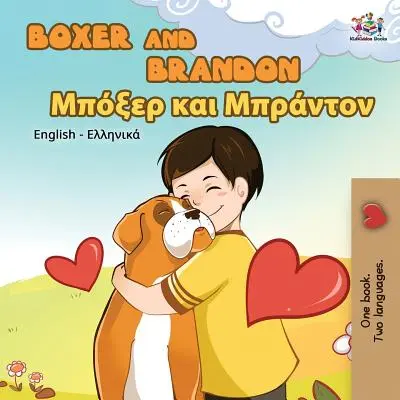 Boxer und Brandon: Englisch Griechisch Zweisprachiges Buch - Boxer and Brandon: English Greek Bilingual Book