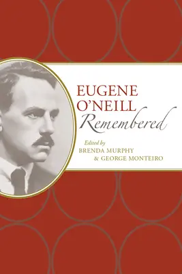 Eugene O'Neill im Gedächtnis - Eugene O'Neill Remembered