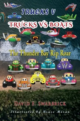 Trucks V: Trucks gegen Boote: Das Thunder Bay Rip Roar - Trucks V: Trucks vs Boats: The Thunder Bay Rip Roar