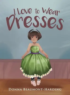 Ich liebe es, Kleider zu tragen - I Love to Wear Dresses