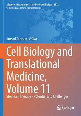 Zellbiologie und translationale Medizin, Band 11: Stammzelltherapie - Potenziale und Herausforderungen - Cell Biology and Translational Medicine, Volume 11: Stem Cell Therapy - Potential and Challenges