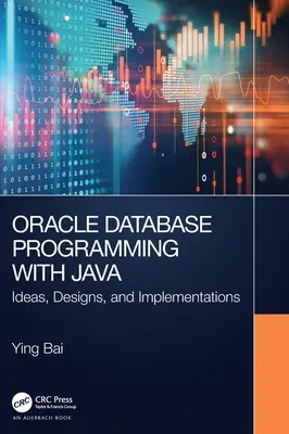 Oracle-Datenbankprogrammierung mit Java: Ideen, Entwürfe und Implementierungen - Oracle Database Programming with Java: Ideas, Designs, and Implementations