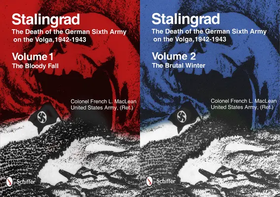 Stalingrad: Der Tod der deutschen Sechsten Armee an der Wolga, 1942-1943: Band 1: Der blutige Fall - Band 2: Der brutale Winter - Stalingrad: The Death of the German Sixth Army on the Volga, 1942-1943: Volume 1: The Bloody Fall - Volume 2: The Brutal Winter