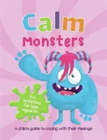 Calm Monsters - Ein Leitfaden für Kinder zum Umgang mit ihren Gefühlen - Calm Monsters - A Child's Guide to Coping With Their Feelings