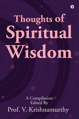 Gedanken zur spirituellen Weisheit - Thoughts of Spiritual Wisdom