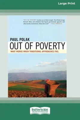 Raus aus der Armut: Was funktioniert, wenn traditionelle Ansätze scheitern (16pt Large Print Edition) - Out of Poverty: What Works When Traditional Approaches Fail (16pt Large Print Edition)
