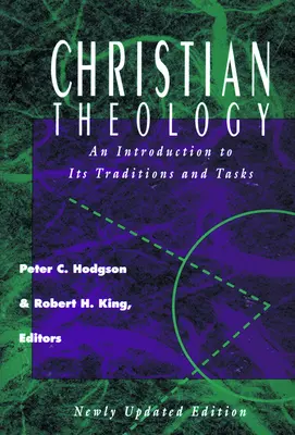 Christliche Theologie: Eine Einführung in ihre Traditionen und Aufgaben - Christian Theology: An Introduction to It's Traditions and Tasks