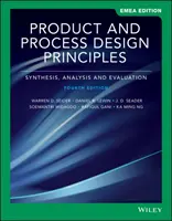 Prinzipien der Produkt- und Prozessgestaltung - Synthese, Analyse und Bewertung - Product and Process Design Principles - Synthesis, Analysis, and Evaluation