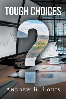 Schwierige Entscheidungen - Tough Choices