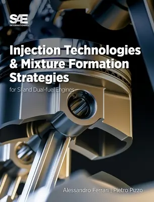 Einspritztechnologien und Gemischbildungsstrategien für Motoren mit Fremdzündung und Zweistoffmotoren - Injection Technologies and Mixture Formation Strategies For Spark-Ignition and Dual-Fuel Engines