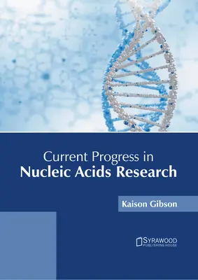 Aktuelle Fortschritte in der Nukleinsäureforschung - Current Progress in Nucleic Acids Research