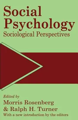 Sozialpsychologie: Soziologische Perspektiven - Social Psychology: Sociological Perspectives