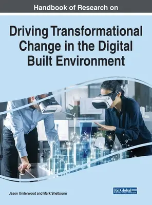 Handbuch der Forschung zur Förderung des digitalen Wandels in der gebauten Umwelt - Handbook of Research on Driving Transformational Change in the Digital Built Environment
