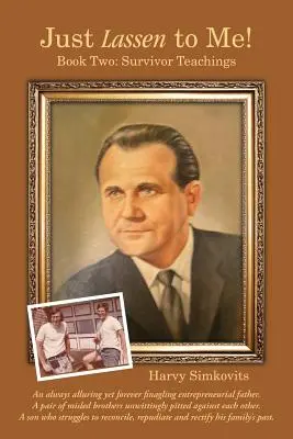 Nur für mich lassen! - Buch Zwei: Lehren für Überlebende (Dritte Auflage) - Just Lassen to Me! - Book Two: Survivor Teachings (Third Edition)