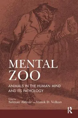 Psychischer Zoo: Tiere in der menschlichen Psyche und ihre Pathologie - Mental Zoo: Animals in the Human Mind and its Pathology