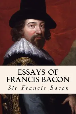 Essays von Francis Bacon - Essays of Francis Bacon