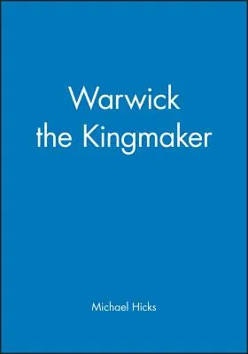 Warwick der Königsmacher - Warwick the Kingmaker