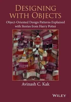 Entwerfen mit Objekten: Objektorientierte Entwurfsmuster erklärt mit Geschichten aus Harry Potter - Designing with Objects: Object-Oriented Design Patterns Explained with Stories from Harry Potter