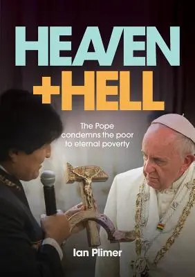 Himmel und Hölle: Der Papst verdammt die Armen zu ewiger Armut - Heaven and Hell: The Pope condemns the poor to eternal poverty