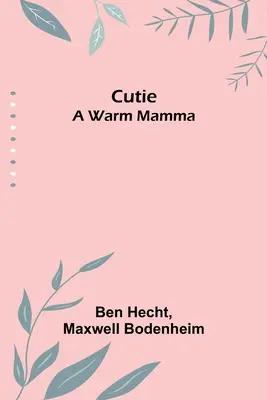 Cutie: Eine warme Mamma - Cutie: A Warm Mamma