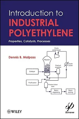 Einführung in industrielles Polyethylen: Eigenschaften, Katalysatoren und Verfahren - Introduction to Industrial Polyethylene: Properties, Catalysts, and Processes